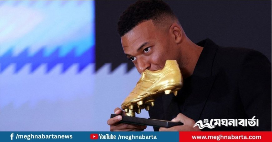 প্রথমবারের মতো ইউরোপিয়ান 'গোল্ডেন শু' জিতলেন কিলিয়ান এমবাপ্পে